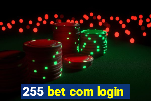 255 bet com login